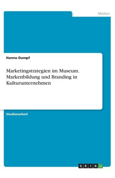 Cover for Dampf · Marketingstrategien im Museum. Ma (Book)