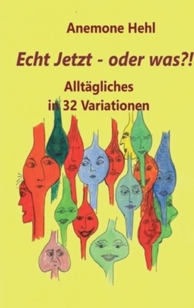 Cover for Hehl · Echt Jetzt - oder was?! (N/A) (2021)