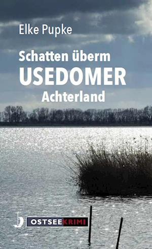 Cover for Elke Pupke · Schatten überm Usedomer Achterland (Book) (2022)