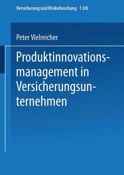 Cover for Peter Vielreicher · Produktinnovationsmanagement in Versicherungsunternehmen - Versicherung Und Risikoforschung (Paperback Book) [1995 edition] (1995)