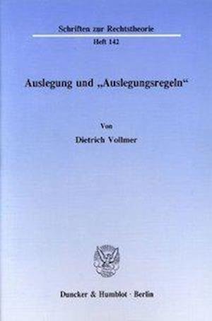 Auslegung und "Auslegungsregeln - Vollmer - Bøger -  - 9783428068227 - 11. april 1990