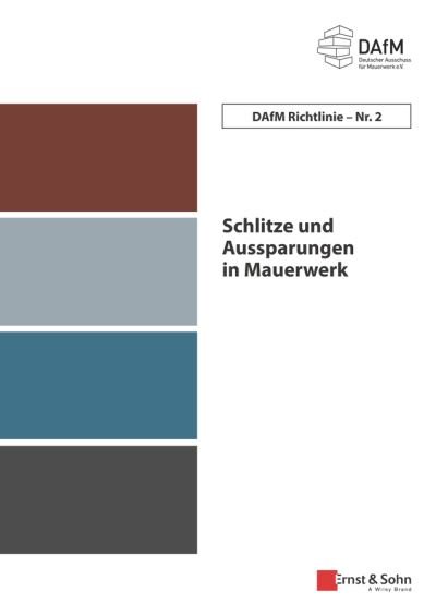 Cover for Deutscher Aussc · Schlitze und Aussparungen in Mauerwerk: DAfM Richtlinie Nr. 2 (Taschenbuch) (2020)