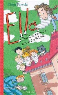 Cover for Timo Parvela · Ella und ihre Freunde retten die Schule (Innbunden bok) (2021)