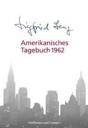 Cover for Siegfried Lenz · Lenz:amerikanisches Tagebuch 1962 (Bog)