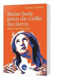 Cover for Brand · Meine Seele preist die Größe des (Book)