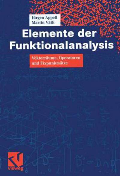 Elemente Der Funktionalanalysis - Jurgen Appell - Books - Springer Fachmedien Wiesbaden - 9783528032227 - March 30, 2005