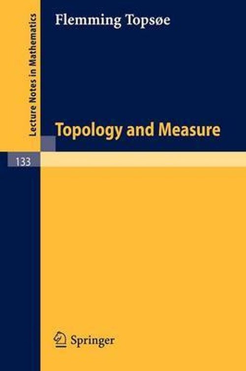 Topology and Measure - Lecture Notes in Mathematics - Flemming Topsoe - Livros - Springer-Verlag Berlin and Heidelberg Gm - 9783540049227 - 1970