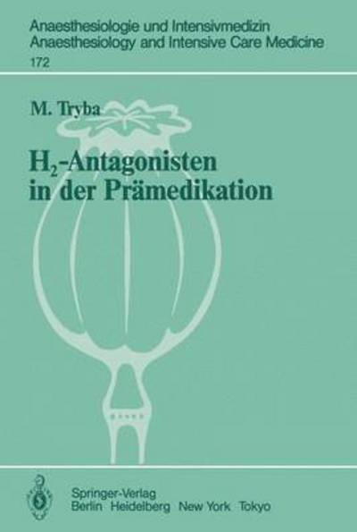 Cover for Michael Tryba · H&lt;subscript&gt;2-antagonisten in Der Pramedikation (Paperback Book) [German edition] (1985)