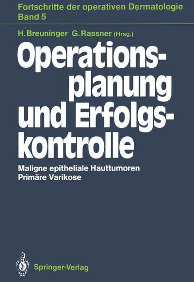 Cover for Helmut Breuninger · Operationsplanung und Erfolgskontrolle - Fortschritte der Operativen und Onkologischen Dermatologie (Taschenbuch) (1989)