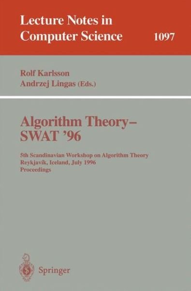 A Lingas · Algorithm Theory - Swat '96: 5th Scandinavian Workshop on Algorithm Theory Reykjavik, Iceland, July 1996. Proceedings - Lecture Notes in Computer Science (Paperback Bog) (1996)