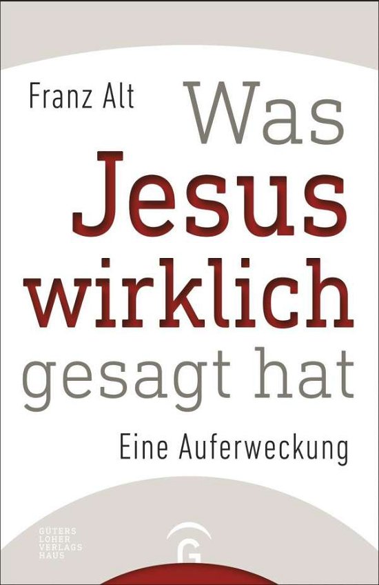 Cover for Alt · Was Jesus wirklich gesagt hat (Book)