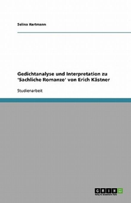 Gedichtanalyse und Interpretat - Hartmann - Bøker - GRIN Verlag - 9783638597227 - 6. september 2007