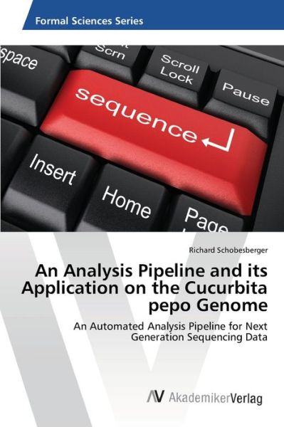 Cover for Schobesberger Richard · An Analysis Pipeline and Its Application on the Cucurbita Pepo Genome (Paperback Book) (2012)