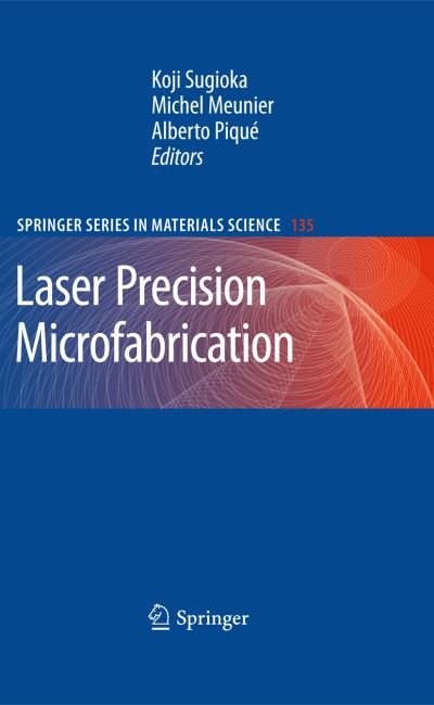 Cover for Koji Sugioka · Laser Precision Microfabrication - Springer Series in Materials Science (Hardcover Book) [2010 edition] (2010)