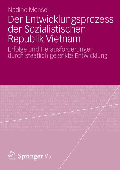 Cover for Nadine Mensel · Der Entwicklungsprozess Der Sozialistischen Republik Vietnam: Erfolge Und Herausforderungen Durch Staatlich Gelenkte Entwicklung (Paperback Book) [2013 edition] (2012)