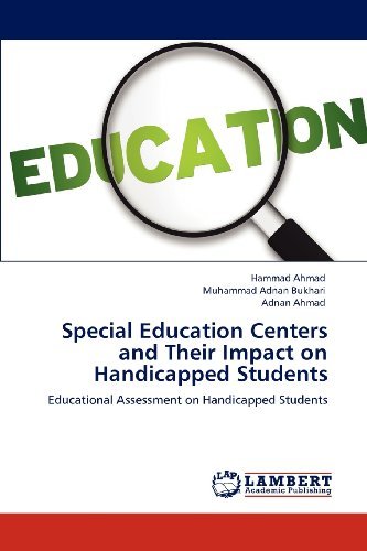 Cover for Adnan Ahmad · Special Education Centers and Their Impact on Handicapped Students: Educational Assessment on Handicapped Students (Paperback Book) (2012)