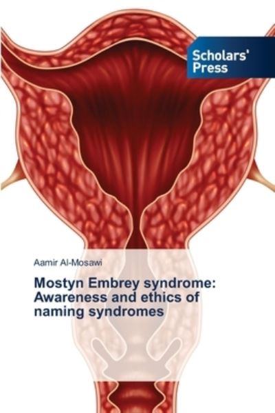 Mostyn Embrey syndrome - Aamir Al-Mosawi - Books - Scholars' Press - 9783659837227 - June 20, 2021