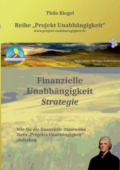 Cover for Thilo Riegel · Finanzielle Unabhangigkeit: Strategie (Paperback Book) (2015)