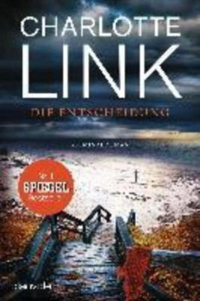Cover for Charlotte Link · Die Entscheidung (Paperback Book) (2017)