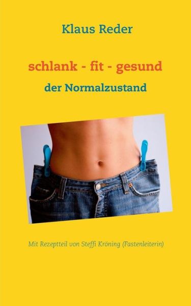 Cover for Klaus Reder · Schlank - Fit - Gesund (Paperback Book) [German edition] (2014)