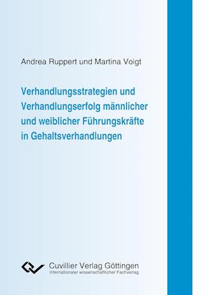 Cover for Andrea Ruppert · Verhandlungsstrategien und Verhandlungserfolg männlicher und weiblicher Führungskräfte in Gehaltsverhandlungen (Paperback Book) (2015)