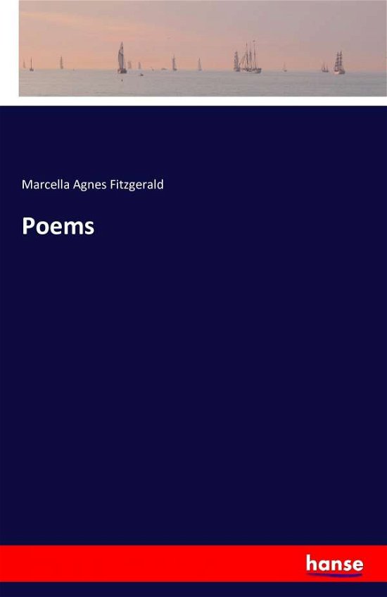 Poems - Fitzgerald - Książki -  - 9783741192227 - 9 lipca 2016