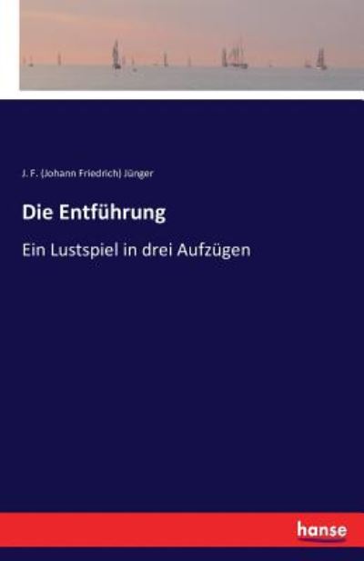 Cover for Jünger · Die Entführung (Book) (2016)