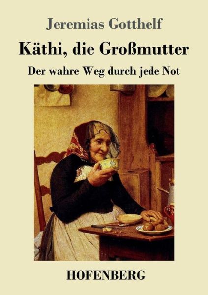 Cover for Gotthelf · Käthi, die Großmutter (Book) (2017)