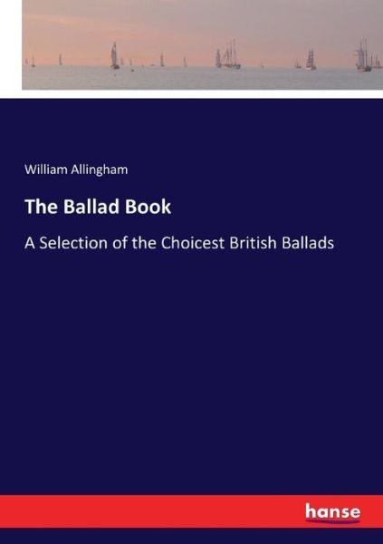 Cover for Allingham · The Ballad Book (Book) (2017)