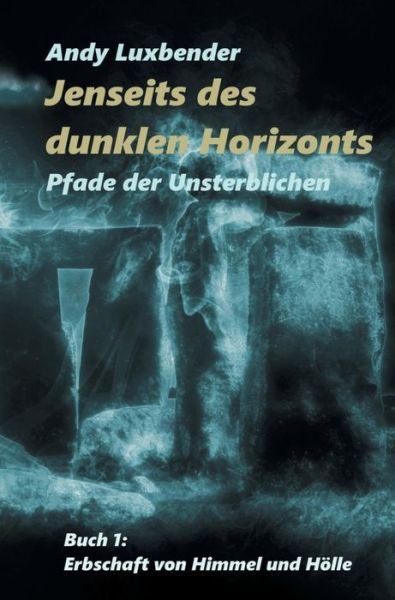 Cover for Luxbender · Jenseits des dunklen Horizont (Bog) (2018)