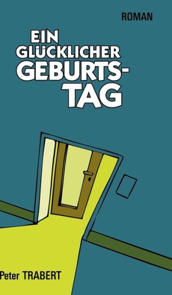 Cover for Trabert · Ein glücklicher Geburtstag (Bok) (2019)