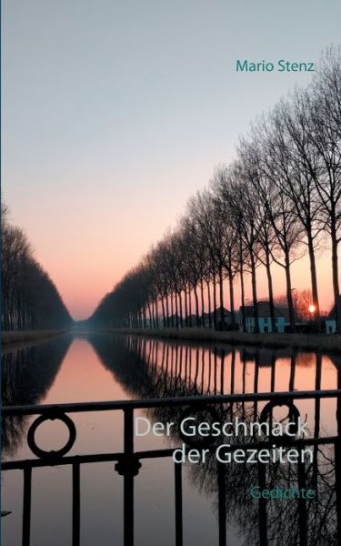 Cover for Mario Stenz · Der Geschmack der Gezeiten: Gedichte (Paperback Book) (2020)