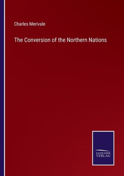 Cover for Charles Merivale · The Conversion of the Northern Nations (Paperback Book) (2022)