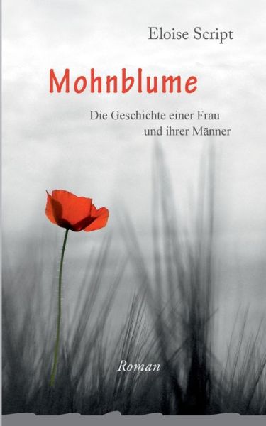 Mohnblume - Script - Books -  - 9783752839227 - August 15, 2018