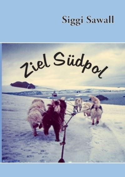 Cover for Siggi Sawall · Ziel Sudpol (Paperback Book) (2021)