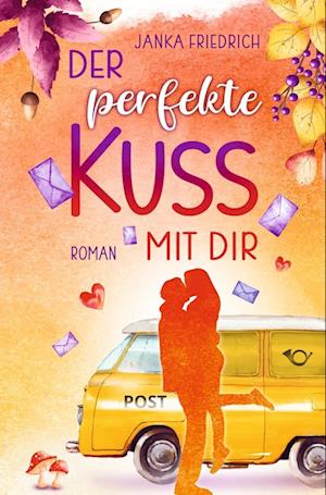 Cover for Janka Friedrich · Der perfekte Kuss mit dir (Book) (2023)