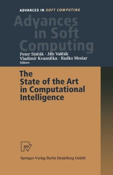 Cover for P Sink · The State of the Art in Computational Intelligence: Proceedings of the European Symposium on Computational Intelligence held in Kosice, Slovak Republic, August 30-September 1, 2000 - Advances in Intelligent and Soft Computing (Paperback Book) (2000)