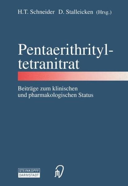 Pentaerithrityltetranitrat - H T Schneider - Bücher - Steinkopff Darmstadt - 9783798510227 - 1. Februar 1995