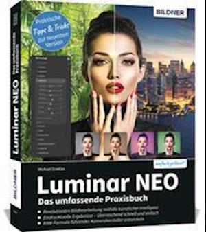 Luminar Neo - Das umfassende Praxishandbuch - Michael Gradias - Książki - BILDNER Verlag - 9783832805227 - 20 lipca 2022