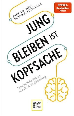 Cover for Bernd Kleine-Gunk · Jung bleiben ist Kopfsache (Gebundenes Buch) (2022)