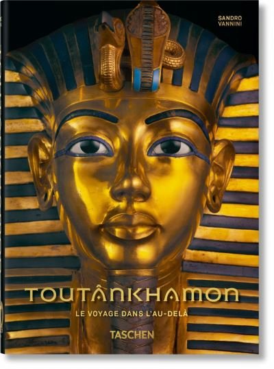 Cover for Sandro Vannini · Toutânkhamon. Le voyage dans l?au-delà. 40th Anniversary Edition (Gebundenes Buch) [French edition] (2020)