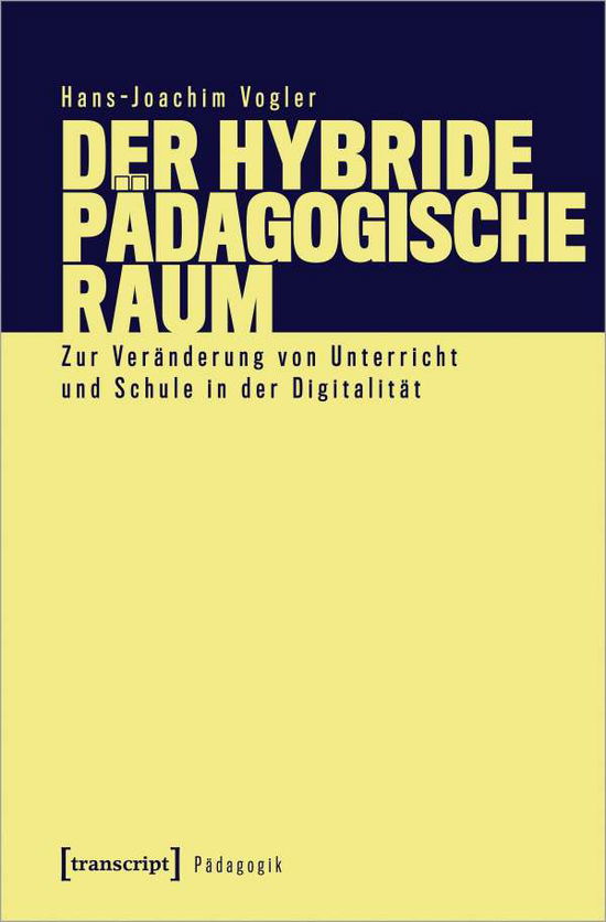 Cover for Vogler · Der hybride pädagogische Raum (N/A)