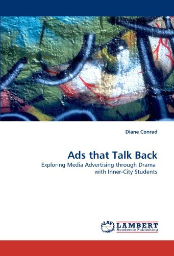 Cover for Diane Conrad · Ads That Talk Back: Exploring Media Advertising Through Drama   with Inner-city Students (Paperback Book) (2010)