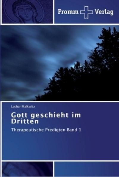Cover for Malkwitz · Gott geschieht im Dritten (Buch) (2012)
