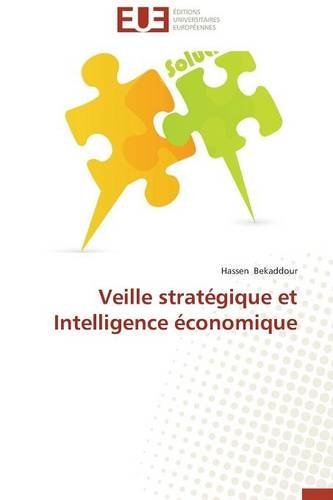 Cover for Bekaddour Hassen · Veille Strategique et Intelligence Economique (Paperback Book) [French edition] (2018)