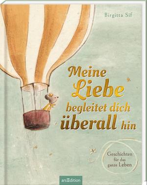 Birgitta Sif · Meine Liebe begleitet dich überall hin (Buch) (2024)