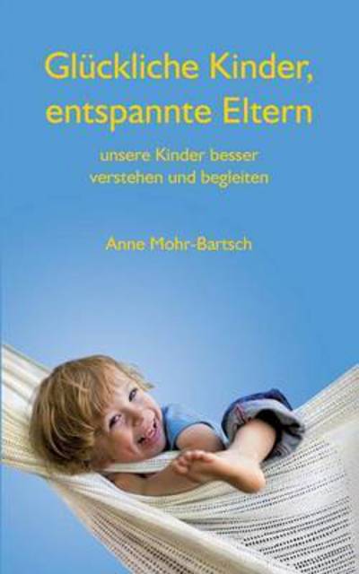 Cover for Mohr-Bartsch · Glückliche Kinder, entspan (Book) (2016)