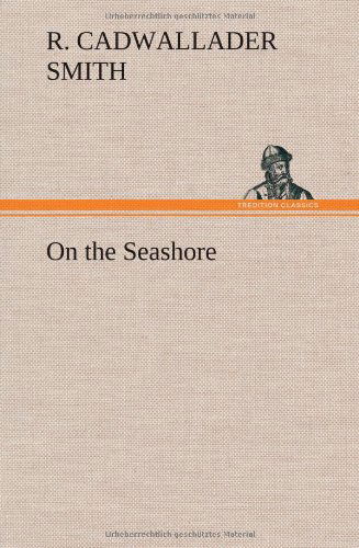 Cover for R. Cadwallader Smith · On the Seashore (Hardcover Book) (2012)