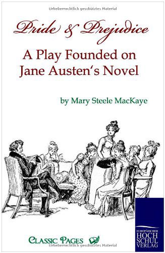 Pride and Prejudice - Mary Steele Mackaye - Books - Europäischer Hochschulverlag GmbH & Co.  - 9783867414227 - June 22, 2010