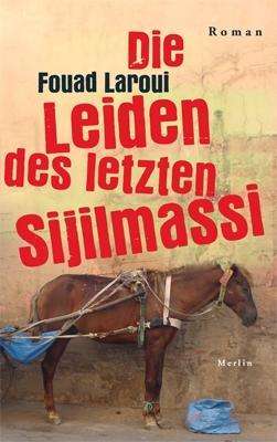 Cover for Laroui · Die Leiden des letzten Sijilmass (Book)